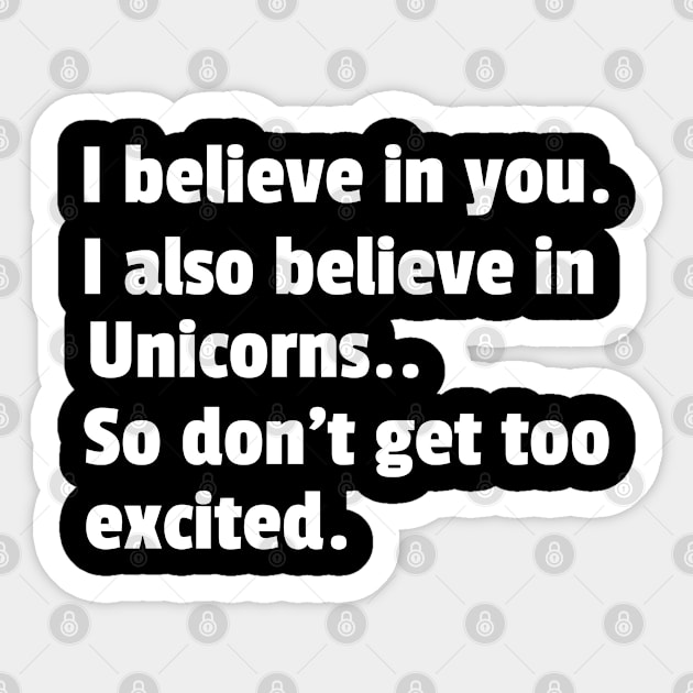 Funny Believe in Unicorns Meme Sticker by musicanytime